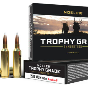 Nosler 60030 Trophy Grade 270WSM 140gr Nosler AccuBond 20 Per Box/10 Case - FAST SHIPPING-NO CREDIT CARD FEES